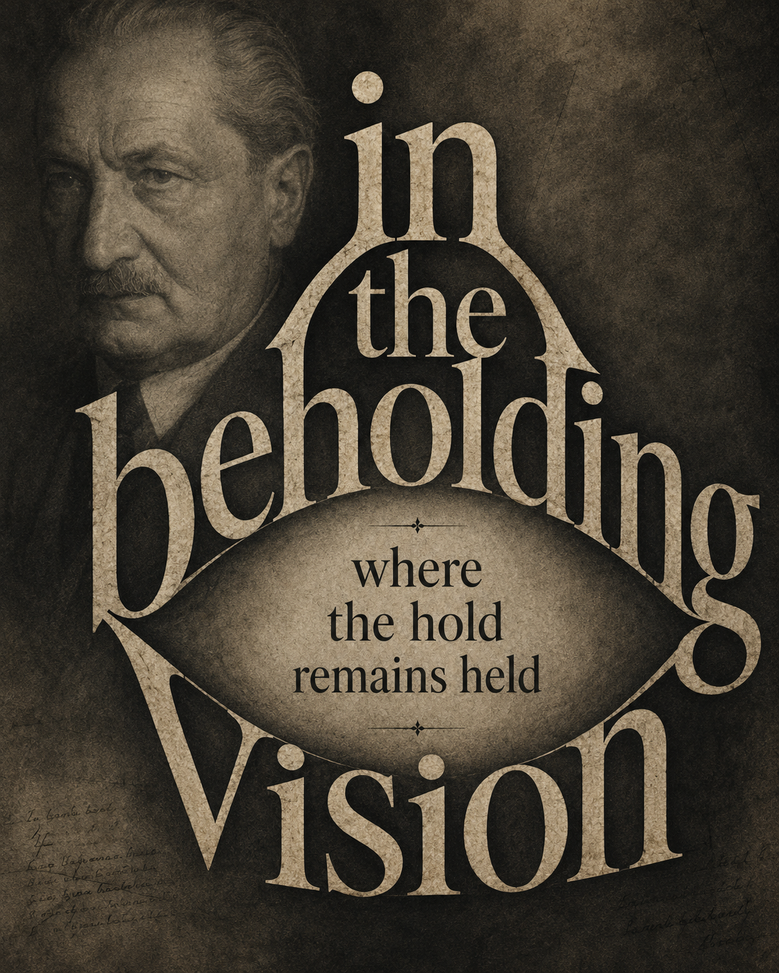 In the beholding vision, where the hold remains held